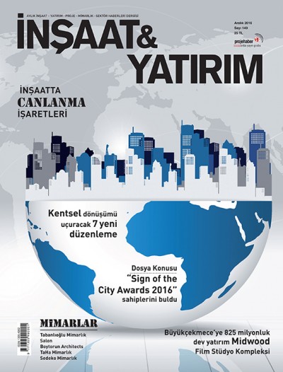  INSAAT & YATIRIM MAGAZINE - DECEMBER 2016 