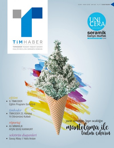  TİMHABER MAGAZINE, JANUARY - MARCH 2018 / INTERVIEW 