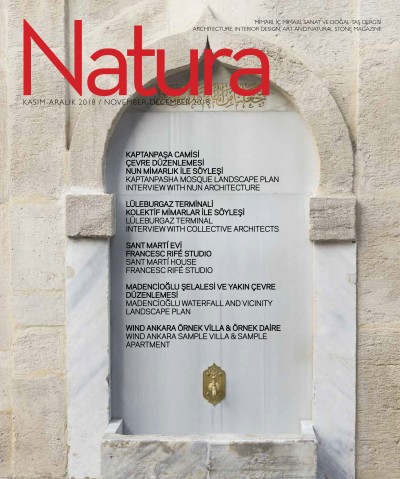  NATURA MAGAZINE, 2018 NOV-DEC  / WIND ANKARA RESIDENCES SAMPLE FLAT AND VILLA 